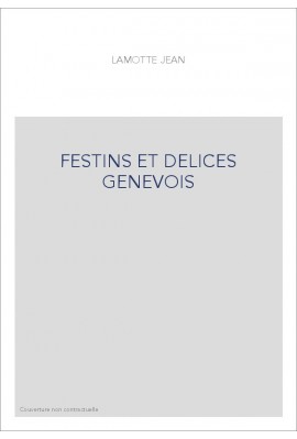 FESTINS ET DELICES GENEVOIS