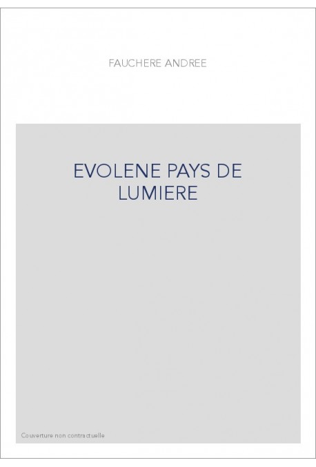 EVOLENE PAYS DE LUMIERE