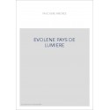 EVOLENE PAYS DE LUMIERE