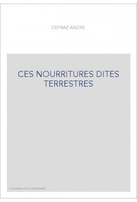 CES NOURRITURES DITES TERRESTRES