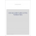 CES NOURRITURES DITES TERRESTRES