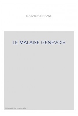 LE MALAISE GENEVOIS