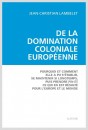 DE LA DOMINATION COLONIALE EUROPEENNE