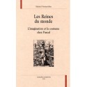 LES REINES DU MONDE. L'IMAGINATION ET LA COUTUME CHEZ PASCAL.