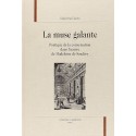LA MUSE GALANTE. POETIQUE DE LA CONVERSATION DANS L'OEUVRE DE MADELEINE DE SCUDERY.