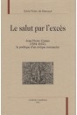 LE SALUT PAR L'EXCES.JEAN-PIERRE CAMUS (1584-1652) LA POéTIQUE D'UN éVêQUE ROMANCIER