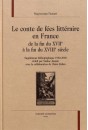 LE CONTE DE FÉES LITTÉRAIRE EN FRANCE DE LA FIN DU XVIIE À LA FIN DU XVIIIE SIÈCLE