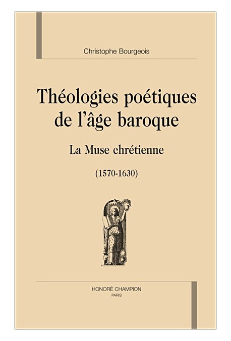 THEOLOGIES POETIQUES DE L'AGE BAROQUE