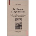 LE DIALOGUE A L'AGE CLASSIQUE