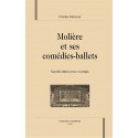 MOLIERE ET SES COMEDIES-BALLETS