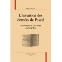 L'INVENTION DES PENSEES DE PASCAL LES ÉDITIONS DE PORT-ROYAL (1670-1678)