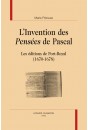 L'INVENTION DES PENSEES DE PASCAL LES ÉDITIONS DE PORT-ROYAL (1670-1678)