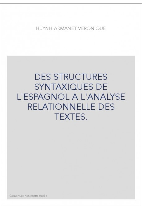 DES STRUCTURES SYNTAXIQUES DE L'ESPAGNOL A L'ANALYSE RELATIONNELLE DES TEXTES.