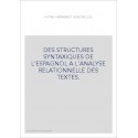 DES STRUCTURES SYNTAXIQUES DE L'ESPAGNOL A L'ANALYSE RELATIONNELLE DES TEXTES.