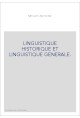 LINGUISTIQUE HISTORIQUE ET LINGUISTIQUE GENERALE.