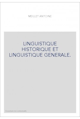 LINGUISTIQUE HISTORIQUE ET LINGUISTIQUE GENERALE.