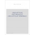 LINGUISTIQUE HISTORIQUE ET LINGUISTIQUE GENERALE.