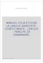 MANUEL POUR ETUDIER LA LANGUE SANSCRITE.(1984).
