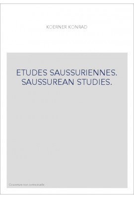 ETUDES SAUSSURIENNES. SAUSSUREAN STUDIES.
