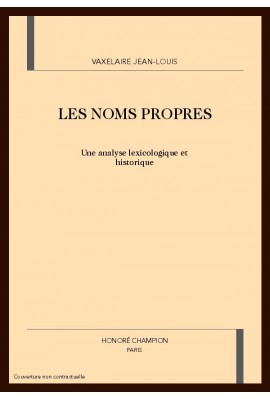LES NOMS PROPRES. UNE ANALYSE LEXICOLOGIQUE ET HISTORIQUE