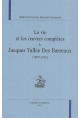 LA VIE ET LES OEUVRES COMPLÈTES DE JACQUES VALLÉE DES BARREAUX (1599-1673)