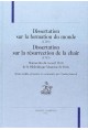 DISSERTATION SUR LA FORMATION DU MONDE (1738) - DISSERTATION SUR LA RÉSURRECTION DE LA CHAIR (1743)