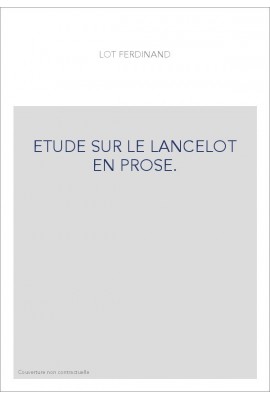 ÉTUDE SUR LE LANCELOT EN PROSE.