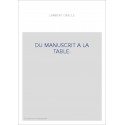 DU MANUSCRIT A LA TABLE.