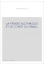 LA PENSEE ALCHIMIQUE ET LE CONTE DU GRAAL.