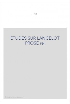 ÉTUDES SUR LE LANCELOT EN PROSE