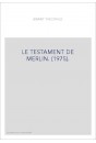 LE TESTAMENT DE MERLIN