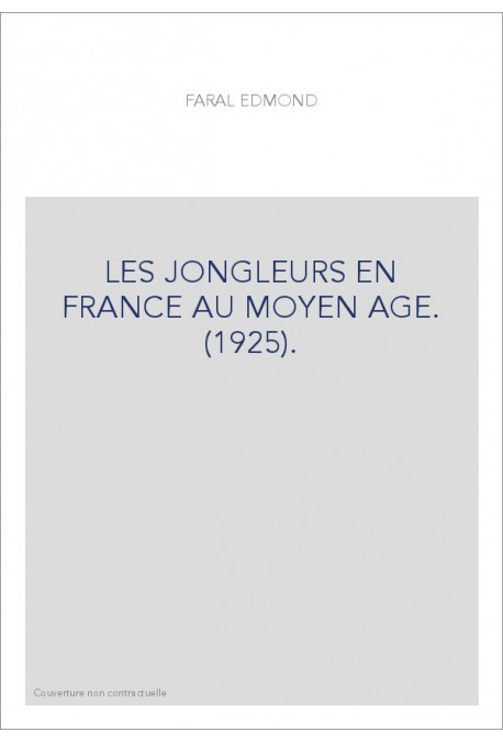 LES JONGLEURS EN FRANCE AU MOYEN AGE. (1925).
