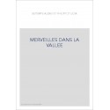 MERVEILLES DANS LA VALLEE