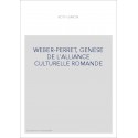 WEBER-PERRET, GENESE DE L'ALLIANCE CULTURELLE ROMANDE