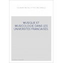 MUSIQUE ET MUSICOLOGIE DANS LES UNIVERSITES FRANCAISES.
