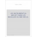 LES INSTRUMENTS A ARCHET DANS LES MUSIQUES DU XXE SIECLE.