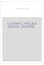 L'OSTINATO, PROCEDE MUSICAL UNIVERSEL.
