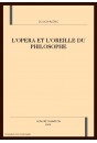 L'OPERA ET L'OREILLE DU PHILOSOPHE