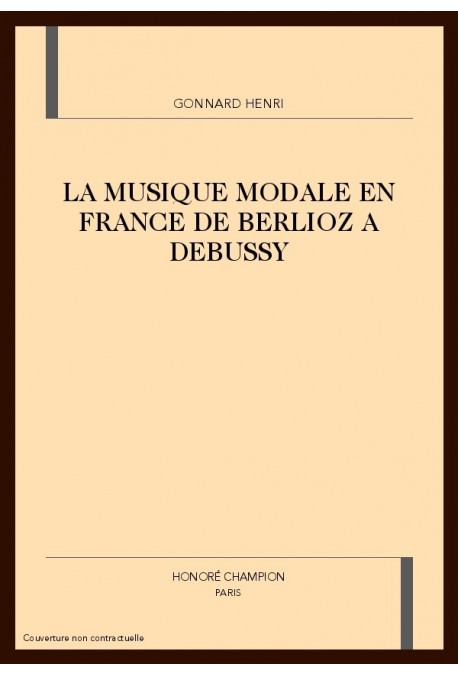 LA MUSIQUE MODALE EN FRANCE DE BERLIOZ A DEBUSSY