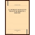 LA MUSIQUE MODALE EN FRANCE DE BERLIOZ A DEBUSSY