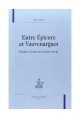 ENTRE EPICURE ET VAUVENARGUES. PRINCIPES ET FORMES DE LA PENSEE MORALE.