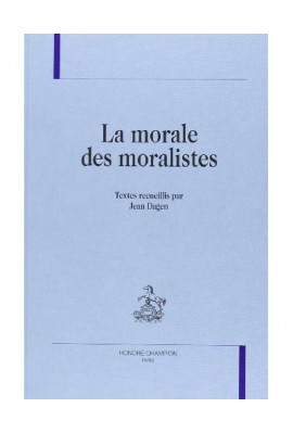 LA MORALE DES MORALISTES.