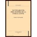 VAUVENARGUES, PHILOSOPHIE DE LA FORCE ACTIVE