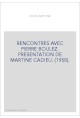 RENCONTRES AVEC PIERRE BOULEZ. PRESENTATION DE MARTINE CADIEU. (1958).