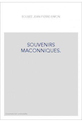 SOUVENIRS MAÇONNIQUES.