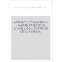APPRENTI - COMPAGNON - MAITRE. PREFACE DE DANIEL LIGOU. POSTFACE DE GUY VERVAL.