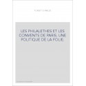 LES PHILALETHES ET LES CONVENTS DE PARIS. UNE POLITIQUE DE LA FOLIE.
