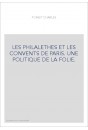 LES PHILALETHES ET LES CONVENTS DE PARIS. UNE POLITIQUE DE LA FOLIE.