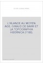 L'IRLANDE AU MOYEN AGE. GIRAUD DE BARRI ET LA "TOPOGRAPHIA HIBERNICA" (1188).