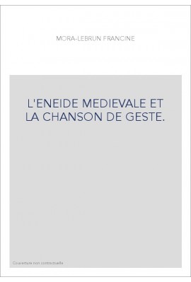 L'ENEIDE MEDIEVALE ET LA CHANSON DE GESTE.